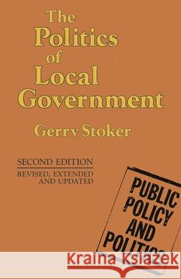 The Politics of Local Government Gerry Stoker 9780333557976 PALGRAVE MACMILLAN