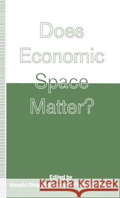 Does Economic Space Matter?: Essays in Honour of Melvin L. Greenhut Ohta, Hiroshi 9780333586471
