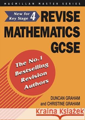 Revise Mathematics to Further Level GCSE Duncan Graham Christine Graham 9780333602294