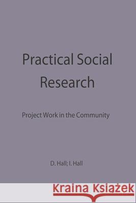 Practical Social Research: Project Work in the Community Hall, David 9780333606735