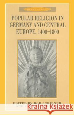 Popular Religion in Germany and Central Europe, 1400-1800 R Johnson T.R. Sc 9780333614570 0
