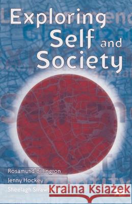 Exploring Self and Society Rosamunde Billington Jenny (Lecturer In Gender And Health Studies, Univer Hockey 9780333632239