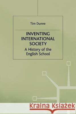 Inventing International Society: A History of the English School Rogan, Eugene 9780333737873