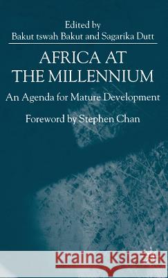 Africa at the Millenium: An Agenda for Mature Development Bakut, B. 9780333753521 PALGRAVE MACMILLAN