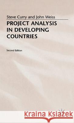 Project Analysis in Developing Countries Stephen Curry John Weiss  9780333792919