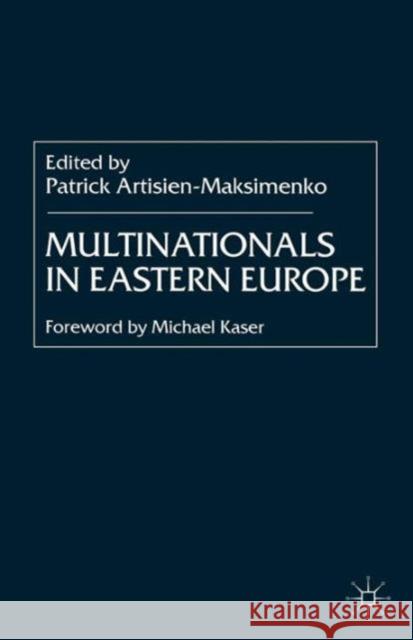 Multinationals in Eastern Europe Patrick Artisien-Maksimenko 9780333792940