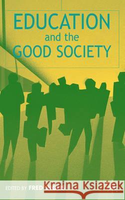 Education and the Good Society Fred Inglis Wilfred Carr 9780333802342 Palgrave MacMillan