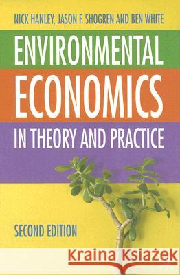 Environmental Economics: In Theory and Practice Hanley, Nick 9780333971376