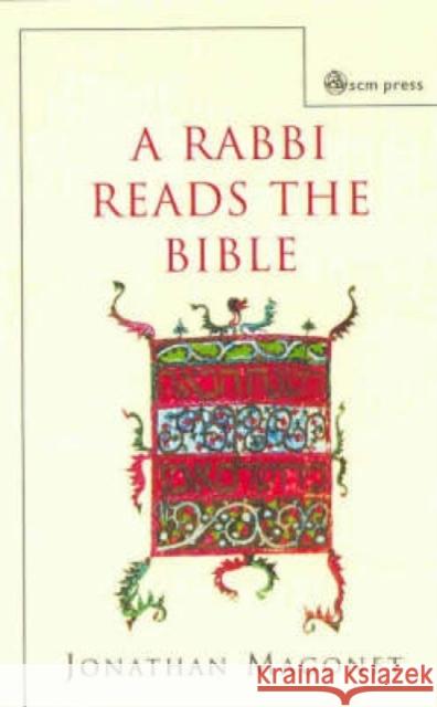 A Rabbi Reads the Bible Jonathan Magonet 9780334029526 SCM Press