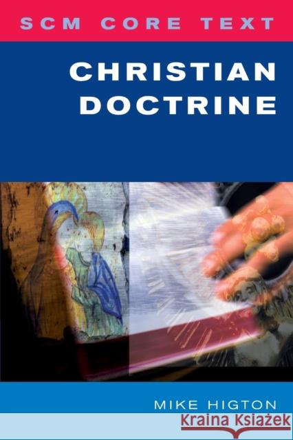 SCM Core Text Christian Doctrine Higton, Mike 9780334040194