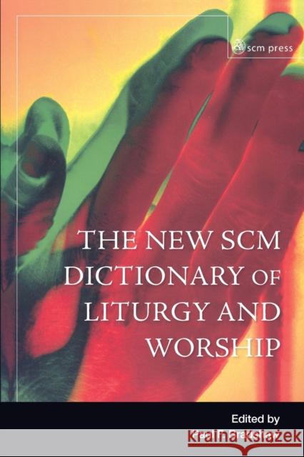 New Scm Dictionary of Liturgy and Worship Bradshaw, Paul F. 9780334049326