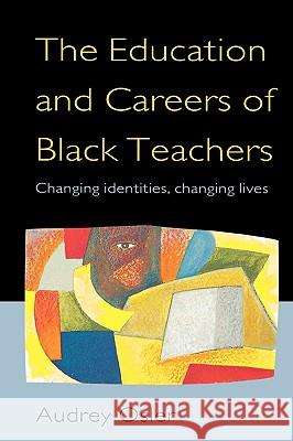 Education and Careers of Black Teachers Audrey Osler 9780335197750