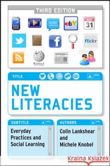 New Literacies: Everyday Practices and Social Learning Colin Lankshear 9780335242160