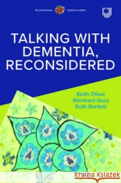 Talking with Dementia, Reconsidered Ruth Bartlett 9780335251285