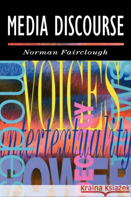Media Discourse Norman Fairclough 9780340588895 Arnold Publishers