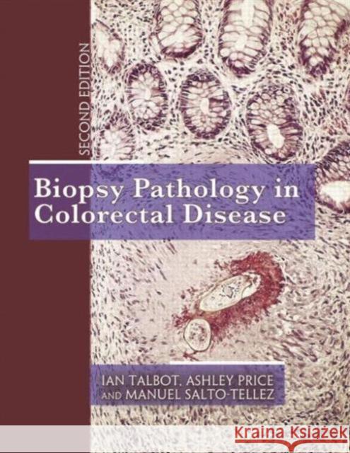 Biopsy Pathology in Colorectal Disease, 2ed Talbot, Ian 9780340759226 0