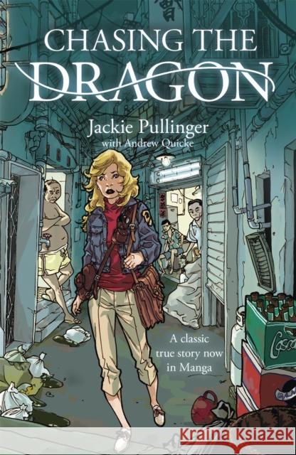 Chasing the Dragon (Manga) Jackie Pullinger 9780340954836 John Murray Press