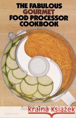 The Fabulous Gourmet Food Processor Cookbook Judy Gethers 9780345295866 Ballantine Books