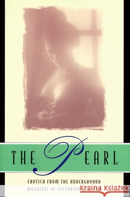 The Pearl: A Journal of Facetive and Voluptuous Reading Anonymous 9780345410047 Ballantine Books