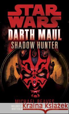 Shadow Hunter: Star Wars Legends (Darth Maul) Michael Reaves 9780345435415 Del Rey Books