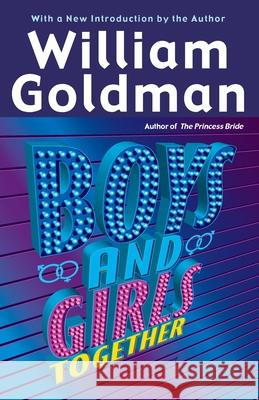 Boys and Girls Together William Goldman 9780345439734 Ballantine Books