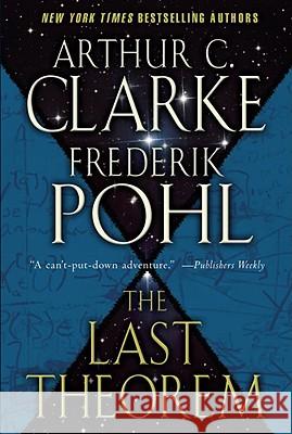 The Last Theorem Arthur C. Clarke Frederik Pohl 9780345470232 Del Rey Books