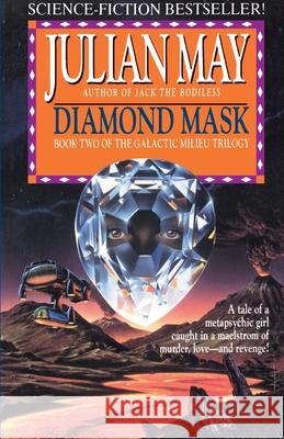 Diamond Mask Julian May 9780345470348 Del Rey Books