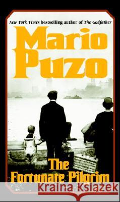 The Fortunate Pilgrim Mario Puzo 9780345476722 Ballantine Books