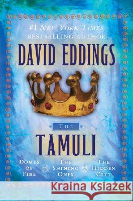 The Tamuli: Domes of Fire - The Shining Ones - The Hidden City David Eddings 9780345500946