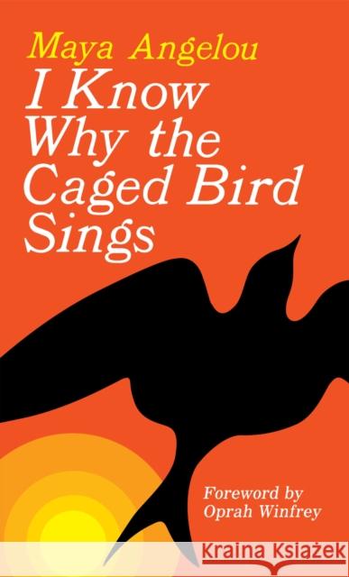 I Know Why the Caged Bird Sings Angelou, Maya 9780345514400 Ballantine Books