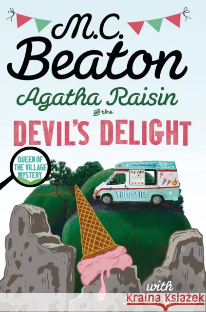 Agatha Raisin: Devil's Delight: the latest cosy crime novel from the bestselling author M.C. Beaton 9780349135076