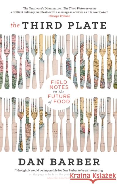 The Third Plate: Field Notes on the Future of Food Dan Barber 9780349141701