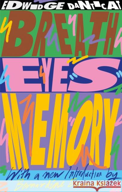Breath, Eyes, Memory (50th Anniversary Edition) Edwidge Danticat 9780349145259