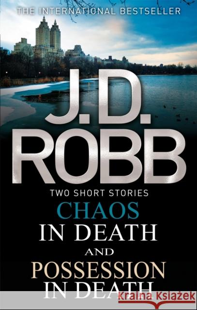Chaos in Death/Possession in Death J D Robb 9780349400563 Little, Brown Book Group