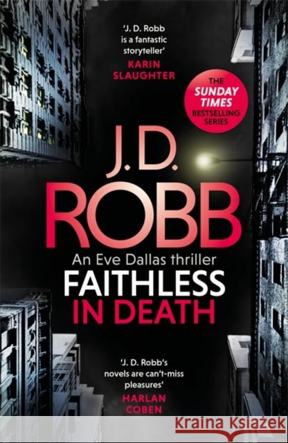 Faithless in Death: An Eve Dallas thriller (Book 52) J. D. Robb 9780349426273 Little, Brown Book Group