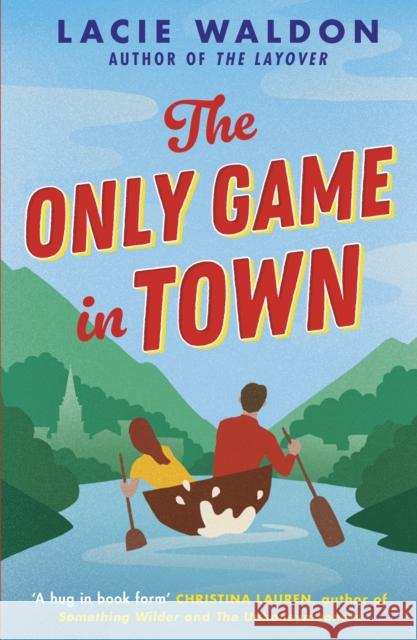 The Only Game in Town Lacie Waldon 9780349437958 Little, Brown Book Group