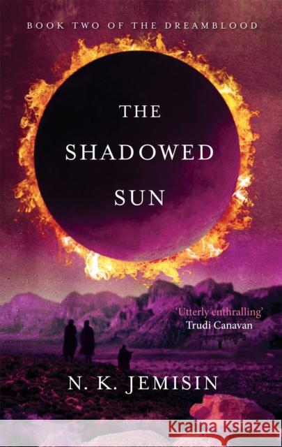 The Shadowed Sun: Dreamblood: Book 2 N K Jemisin 9780356500775 Little, Brown Book Group