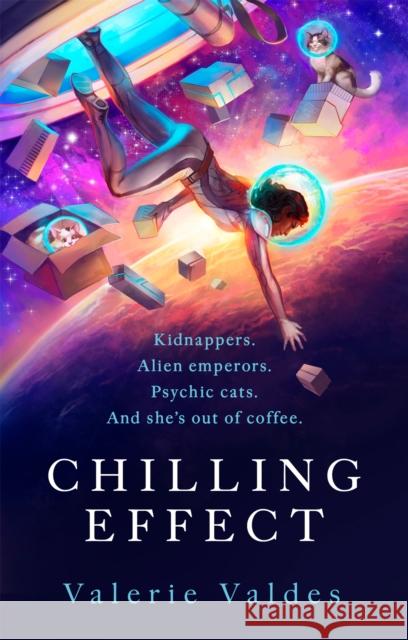 Chilling Effect: Captain Eva Innocente, Book 1 Valerie Valdes 9780356514420 Little, Brown Book Group