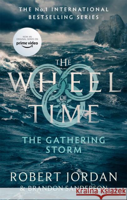 The Gathering Storm: Book 12 of the Wheel of Time (Now a major TV series) Brandon Sanderson 9780356517117