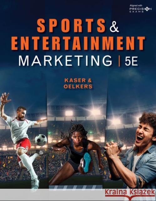 Sports and Entertainment Marketing, Student Edition Kaser, Ken 9780357124970