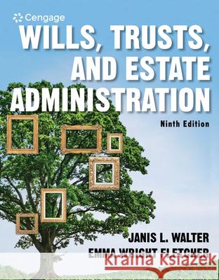 Wills, Trusts, and Estate Administration Janis Walter Emma Wright 9780357452196 Cengage Learning