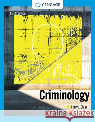 Criminology Siegel, Larry J. 9780357624746
