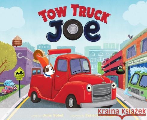 Tow Truck Joe June Sobel Patrick Corrigan 9780358053125 Houghton Mifflin