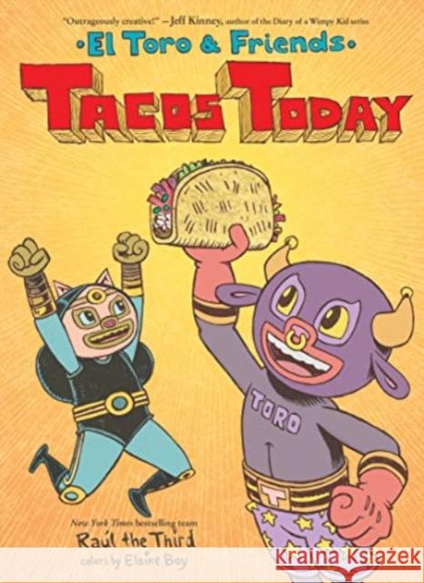 Tacos Today: El Toro & Friends Raúl the Third 9780358539377 Versify