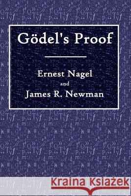 Godel's Proof Ernest Nagel James R. Newman 9780359079261