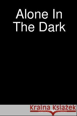 Alone In The Dark Samuel Southwell 9780359137121
