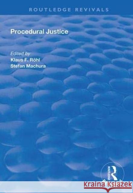 Procedural Justice Klaus F. Rohl Stefan Machura 9780367000981 Routledge
