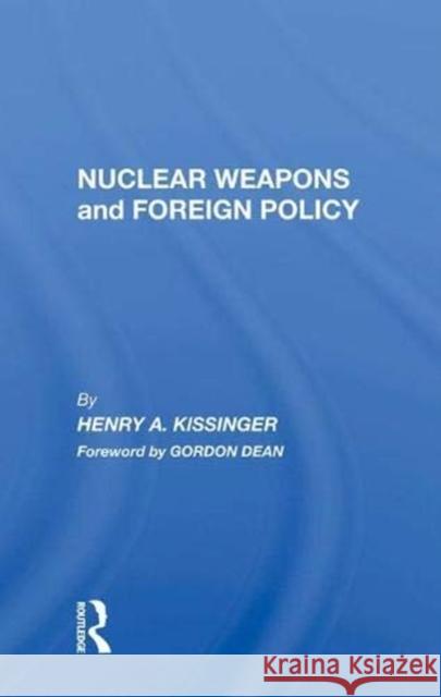 Nuclear Weapons and Foreign Policy Kissinger, Henry a. 9780367017040
