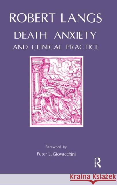 Death Anxiety and Clinical Practice Robert Langs 9780367104887 Taylor and Francis