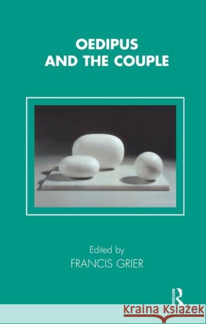 Oedipus and the Couple Francis Grier 9780367107338 Taylor and Francis